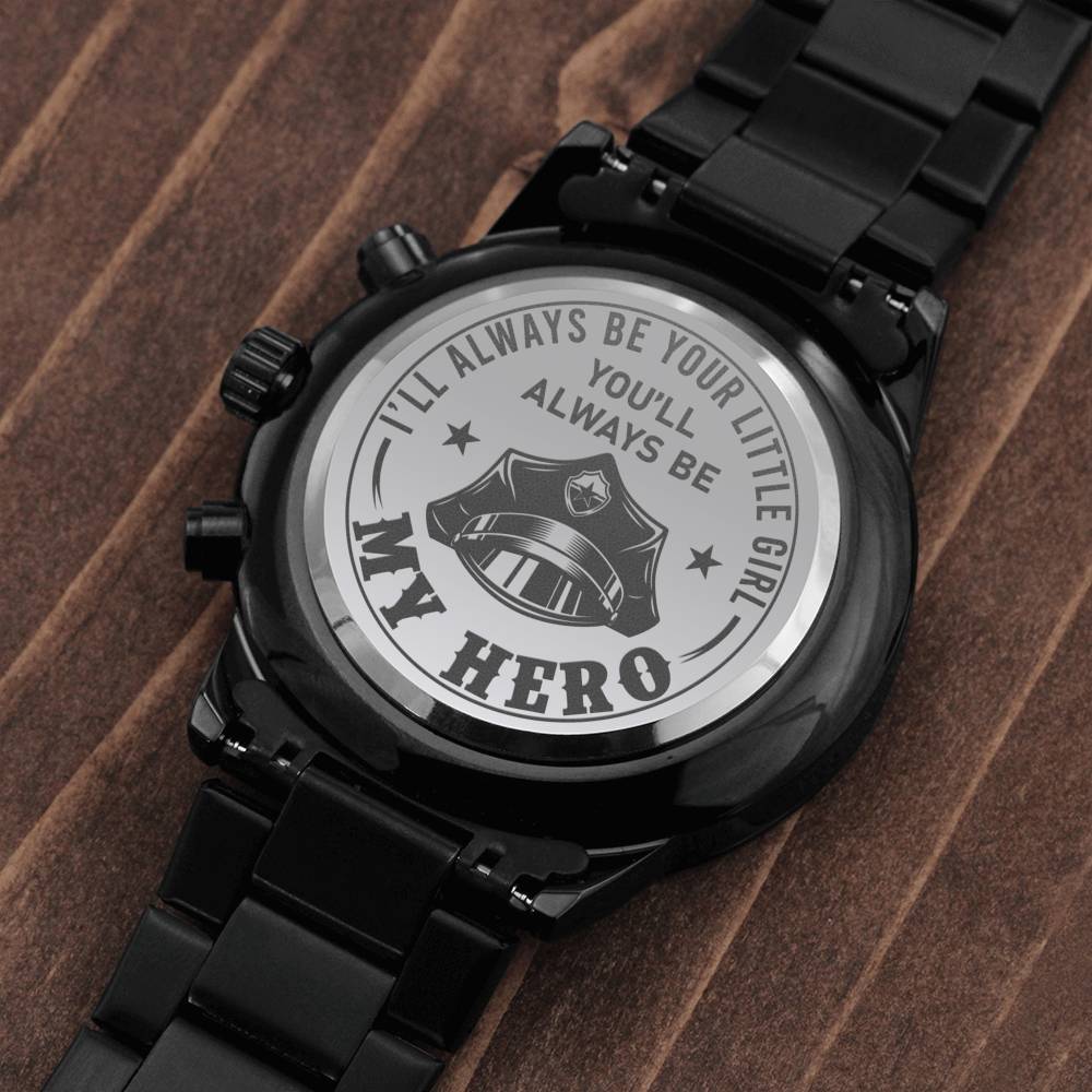 Gift for Dad Wrist Watch I ll Always Be Your Little Girl