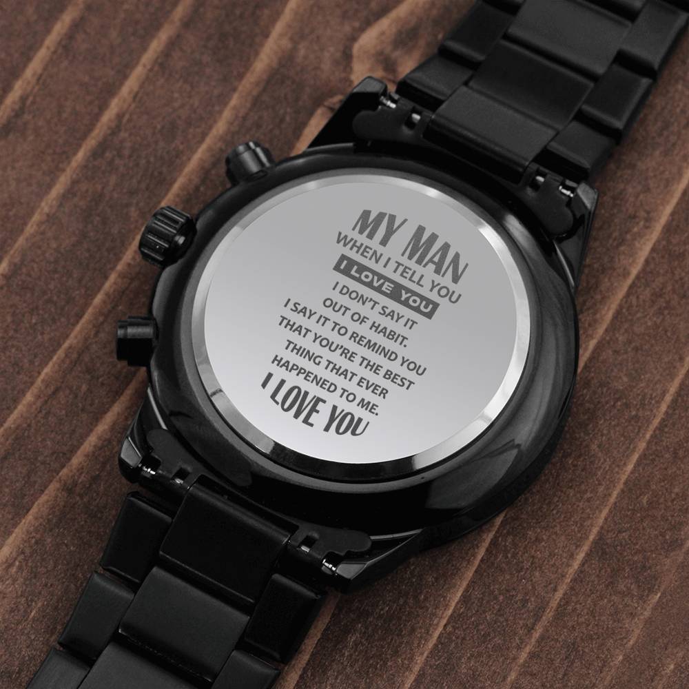 Gift for Dad - Wrist Watch  - My Man