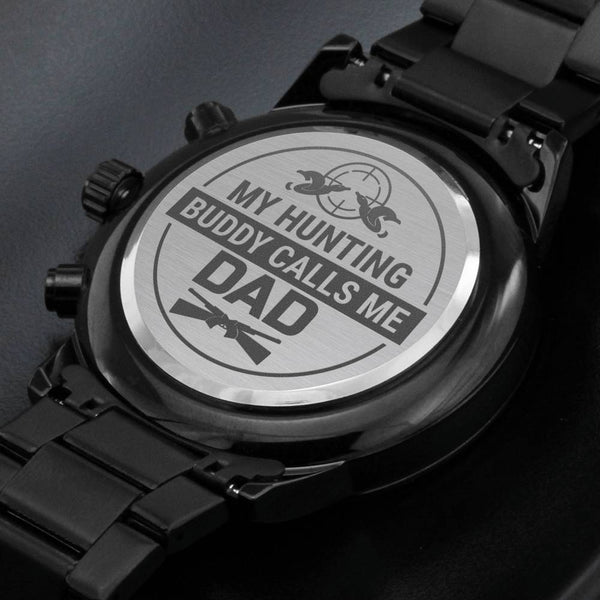 Gift for Dad - Wrist Watch - My Hunting