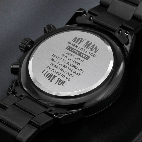 Gift for Dad - Wrist Watch  - My Man