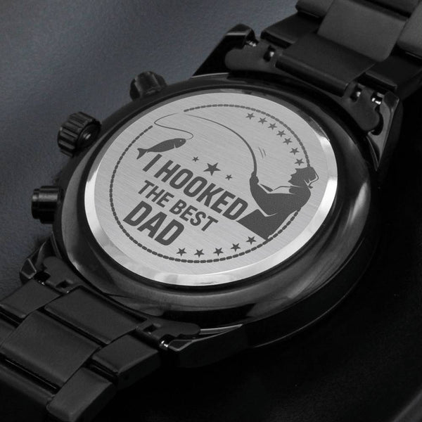 Gift for Dad - Wrist Watch - I Hooked The Best Dad