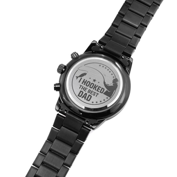 Gift for Dad - Wrist Watch - I Hooked The Best Dad