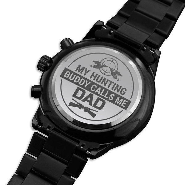 Gift for Dad - Wrist Watch - My Hunting