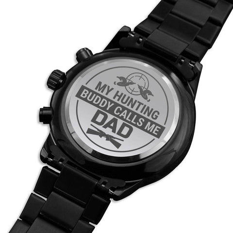 Gift for Dad - Wrist Watch - My Hunting
