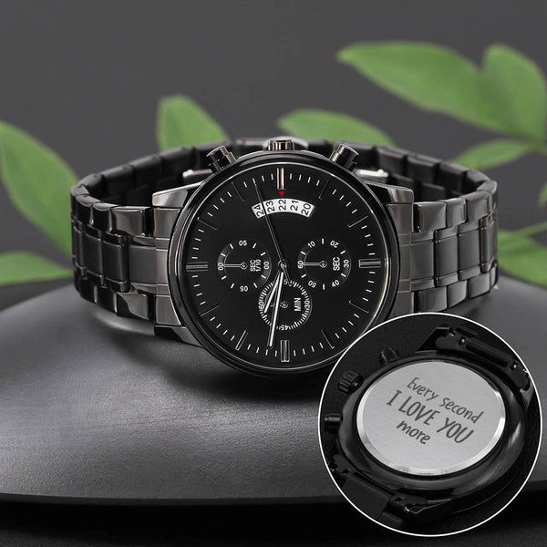 Gift for Dad - Wrist Watch - Every Second I Love You More